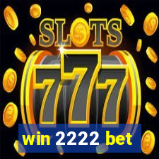 win 2222 bet